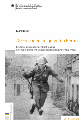 BF informiert, Stief, Desertionen im geteilten Berlin