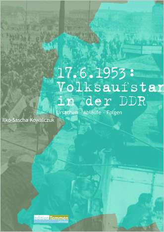 17. Juni 1953: Volksaufstand in der DDR