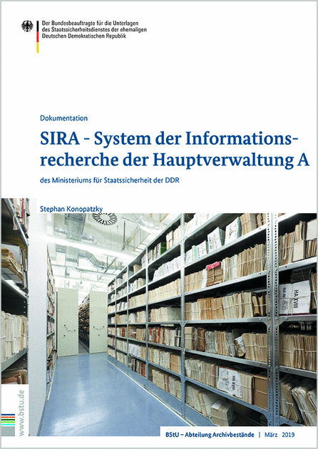 SIRA - System der Informationsrecherche der Hauptverwaltung A des Ministeriums für Staatssicherheit der DDR
