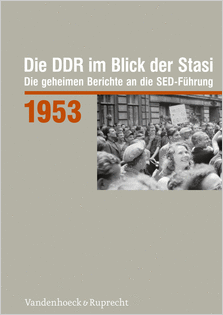 Die DDR im Blick der Stasi 1953